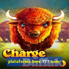 plataforma love 777.com